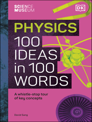 cover image of The Science Museum Physics 100 Ideas in 100 Words